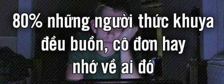 hinh-anh-kem-status-dem-khuya-hay-va-cuc-chat-duoc-share-nhieu-tren-facebook-12