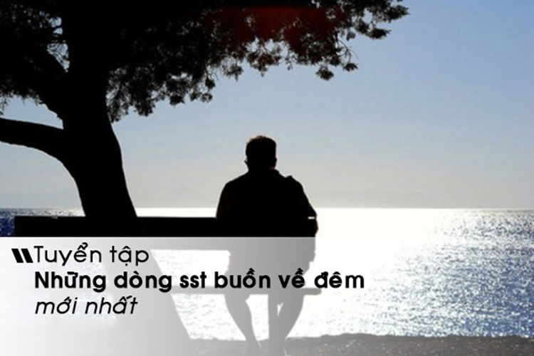 status-tam-trang-buon-ve-dem-thu-hut-nhieu-luot-like