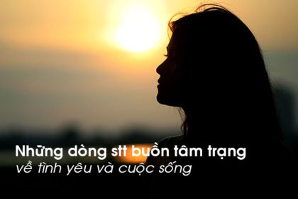 status-tam-trang-buon-ve-tinh-yeu-va-cuoc-song
